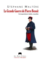 La Grande guerre de Pierre Benoît, Correspondance inédite, nouvelles