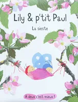 Lily & P'tit Paul, LILY ET P'TIT PAUL - LA SIESTE, la sieste