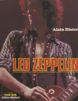 Led Zeppelin, une illustration du Heavy Metal, Suivi d'une étude discographique par Benoît Feller