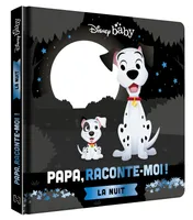 DISNEY BABY - Papa, Raconte-moi la nuit ! - Les 101 Dalmatiens, spécial Noir et Blanc