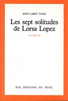 Les Sept Solitudes de Lorsa Lopez, roman