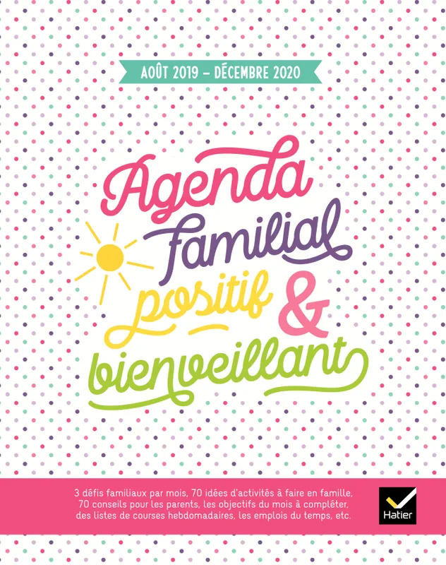 Agenda familial positif et bienveillant - Août 2019 à Décembre 2020 Florence Millot