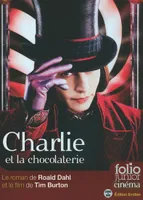 Charlie et la chocolaterie, Charlie et la chocolaterie, Charlie et la chocolaterie : le film de Tim Burton