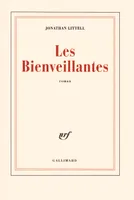 Les Bienveillantes - Prix Goncourt et Prix du roman de l'Acad√©mie fran√ßaise 2006, roman