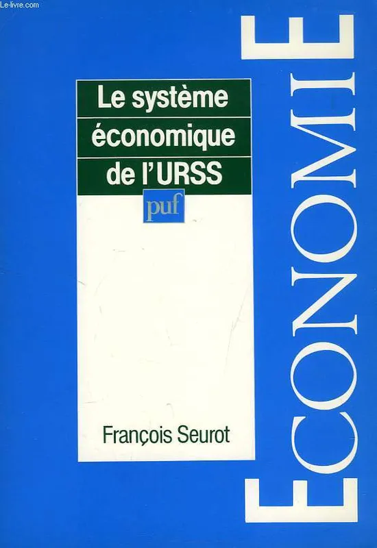 Livres Économie-Droit-Gestion Sciences Economiques Le Système économique de l'URSS François Seurot