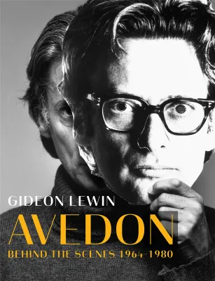 Gideon Lewin - Avedon : Behind the Scenes, 1964-1980 /anglais