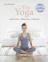 Le Yin Yoga, nouvelle édition enrichie de vidéos exclusives