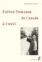 Fulvio Tomizza de l'exode à l'exil