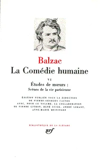 La Comédie humaine ., VI, Études de moeurs, La Comédie humaine (Tome 6)