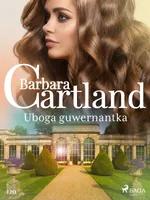Uboga guwernantka - Ponadczasowe historie miłosne Barbary Cartland