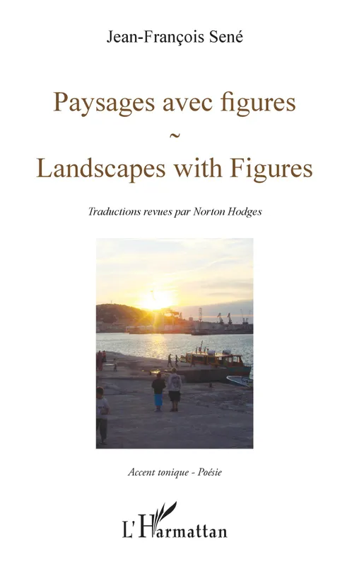 Livres Littérature et Essais littéraires Poésie Paysages avec figures, Landscapes with Figures Jean-François Séné
