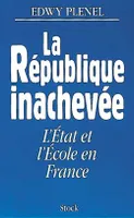 La République inachevée, L'Etat et l'Ecole en France