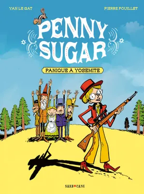 Penny Sugar - Penny Sugar, Panique à Yosemite