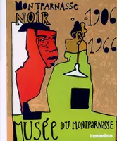 Montparnasse noir 1906/1966 -Am, amours en contre-jour