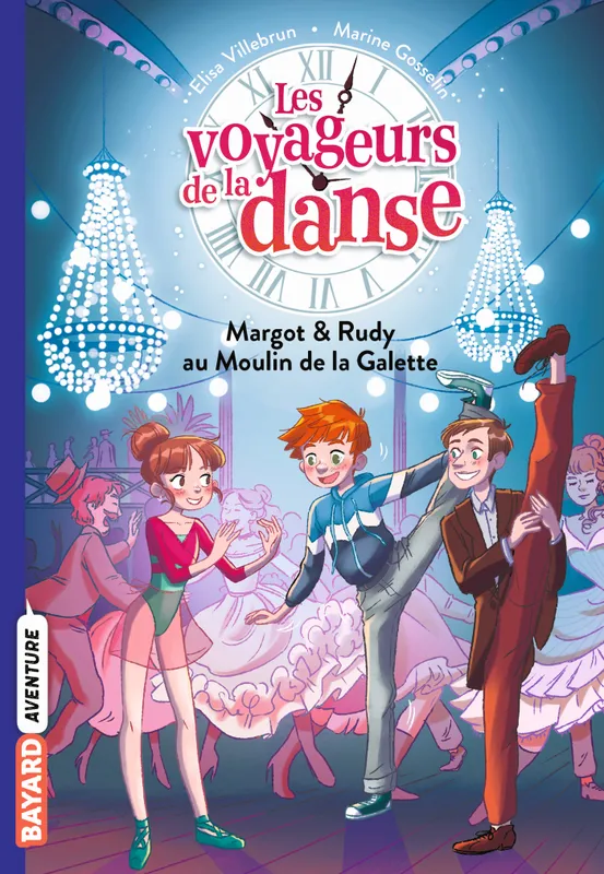 4, Les voyageurs de la danse, Tome 04, Margot & Rudy au Moulin de la Galette Elisa Villebrun