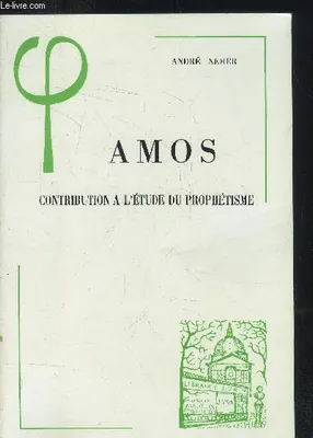 Amos, Contribution à l'étude du prophétisme