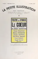 Le cœur, Pièce en cinq actes jouée pour la première fois le 17 décembre 1935, au théâtre du Gymnase