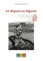 Le départ en Algérie, Mémoire ménéenne