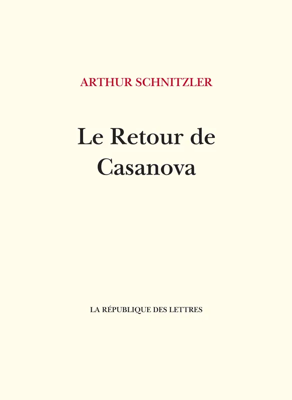 Livres Littérature et Essais littéraires Romans contemporains Etranger Le retour de Casanova Arthur Schnitzler