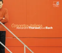 Concertos italiens : Alexandre THARAUD joue BACH (Edition spéciale présentation luxe)    PM