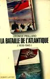 La bataille de l'Atlantique 1939-1945, 1939-1945
