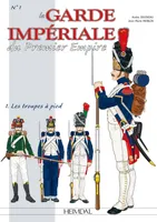 1, La Garde impériale du Premier Empire