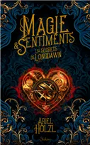 Magie & sentiments - Les secrets de Longdawn