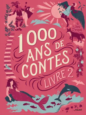 1000 ans de contes, 2, Mille ans de contes Livre 2