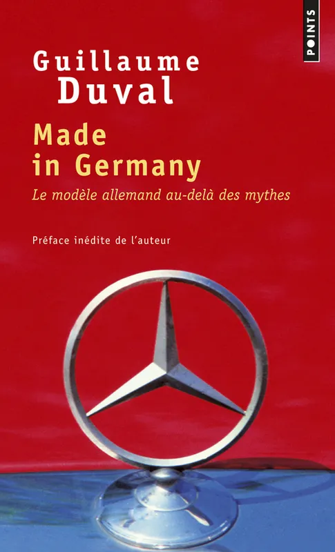 Livres Économie-Droit-Gestion Sciences Economiques Made in Germany, Le Modèle allemand au-delà des mythes Guillaume Duval