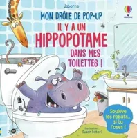 Il y a un hippopotame dans mes toilettes ! - Mon drôle de pop-up