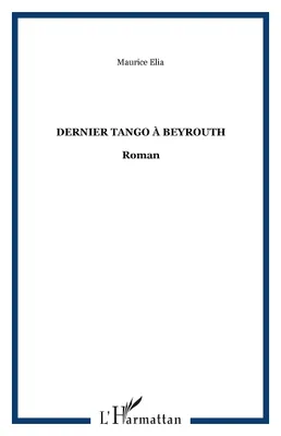 Dernier tango à Beyrouth, Roman