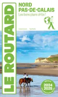Guide du Routard Nord, Pas-de-Calais 2024/25