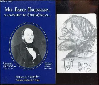 MOI, BARON HAUSSMANN, SOUS-PREFET DE SAINT-GIRONS ... / Extraits des Memoires du Baron Haussmann., recueil de textes originaux
