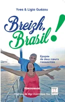 Breizh, Brasil !, Épopée de deux coeurs ressuscités