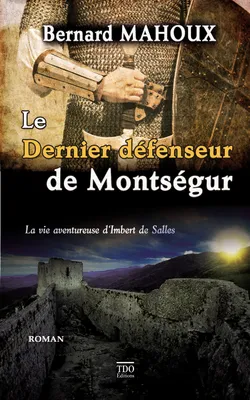 Le dernier défenseur de Montségur