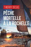 Pêche mortelle à La Rochelle