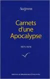 Carnets d'une apocalypse., Tome 1, 1973-1978, Carnets d'une apocalypse Tome I : 1973