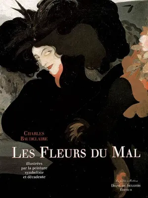 Les Fleurs du Mal de Charles Baudelaire illustrées par la peinture symboliste et décadente