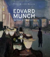 Edvard Munch, échos et reflets