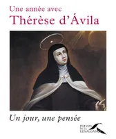 Une année avec Thérèse d'Avila / Un jour, une pensée