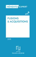 Mémento Fusions et acquisitions 2015