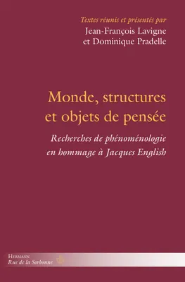 Monde, structures et objets de pensée, Recherches de phénoménologie en hommage à Jacques English
