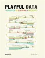 New Playful Data - Graphic Design and Illustration for Infographics (Paperback) /anglais