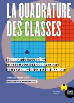 La quadrature des classes , comment de nouvelles classes sociales bouleversent les systèmes de parti