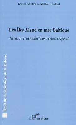 Les Iles Aland en mer Baltique, Héritage et actualité d'un régime original