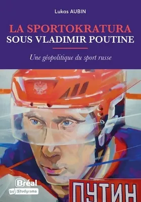 La sportokratura sous Vladimir Poutine, Une géopolitique du sport russe