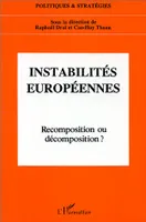 Instabilités européennes, Recomposition ou décomposition?, [actes du colloque, Université de Picardie, Amiens, mai-juin 1991]