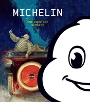 Michelin, Une aventure humaine