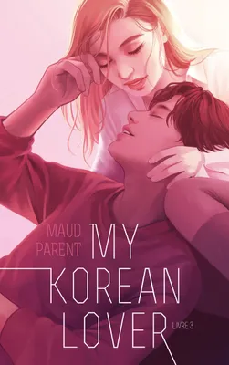 3, My Korean Lover - Tome 3
