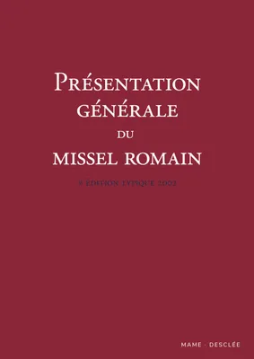 Présentation générale du missel romain   3e édition typique 2002